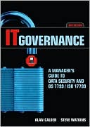 Alan Calder: IT Governance: A Manager's Guide to Data Security and BS 7799/ ISO 17799