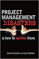 David Nickson Sir: Project Management Disasters and How to Survive Them