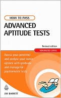 Jim Barrett: How to Pass Advanced Aptitude Tests: Assess Your Potential and Analyse Your Career Options with Graduate and Managerial Level Psychometric Tests