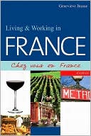 Book cover image of Living and Working in France: Chez Vous en France by Genevieve Brame