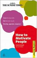 Patrick Forsyth: How to Motivate People