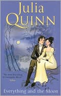 Julia Quinn: Everything and the Moon (Lyndon Family Saga Series #1)