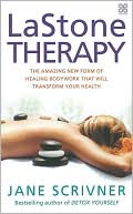Book cover image of La Stone Therapy: The Amazing New Form of Healing Bodywork That Will Transform Your Health by Jane Scrivner
