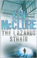 Book cover image of The Lazarus Strain (Steven Dunbar Series #6) by Ken McClure