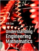 Book cover image of Understanding Engineering Mathematics by Bill Cox