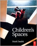 Book cover image of Children's Spaces by Mark Dudek