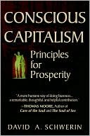 David A. Schwerin: Conscious Capitalism