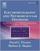 Book cover image of Electromyography and Neuromuscular Disorders: Clinical-Electrophysiologic Correlations, Text with CD-ROM by David C. Preston
