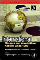 Book cover image of International Mergers And Acquisitions Activity Since 1990 by Greg N. Gregoriou