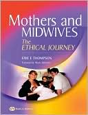 Faye Thompson: Mothers and Midwives: The Ethical Journey