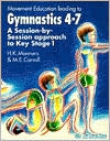 M. E. Carroll: Movement Education Leading to Gymnastics 4-7: A Session-by-Session Approach to Key Stage 1