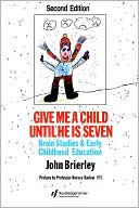 John Brierley: Give me a Child Until he is Seven