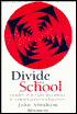Book cover image of Divide And School by John Abraham