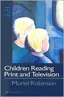 Dr Mur Robinson: Children Reading Print and Television Narrative: It Always Ends at the Exciting Bit