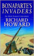 Richard Howard: Bonaparte's Invaders