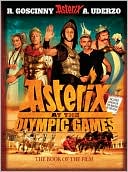 Rene Goscinny: Asterix at the Olympic Games : The Book of The Film
