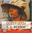 E.F. Benson: Queen Lucia