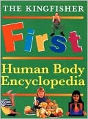 Book cover image of Kingfisher First Human Body Encyclopedia by Richard Walker