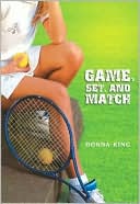 Book cover image of Game, Set and Match (Going for the Gold Series) by Donna King