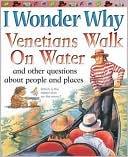 Miranda Smith: I Wonder Why Venetians Walk on Water: Venetians Walk on Water