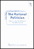 Book cover image of The Rational Politician: Exploiting the Media in New Democracies by Andrew K. Milton