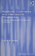 Lorna Gillies: Electronic Commerce and International Private Law: A Study of Electronic Consumer Contracts