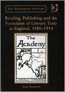 Mary Hammond: Reading, Publishing and the Formation of Literary Taste in England, 1880-1914