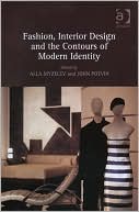 Alla Myzelev: Fashion, Interior Design and the Contours of Modern Identity