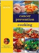 Book cover image of Cancer Prevention Cooking: Over 50 Healthy and Revitalizing Recipes to Reduce the Risk of Cancer by Beatrice Heywood Taylor
