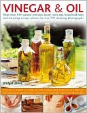 Bridget Jones: Vinegar and Oil: Nature's magic: the ultimate practical guide to the incredible powers of vinegar and oil, from natural home healing and cleaning to 60 classic culinary recipes