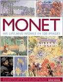 Susie Hodge: Monet: His Life & Works in 500 Images
