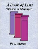 Book cover image of Book of Lists (500 Lists of 50 Things! by Paul Marks
