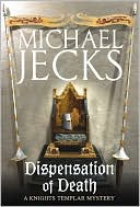 Michael Jecks: Dispensation of Death (Medieval West Country Series #23)