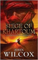 Book cover image of Siege of Khartoum by John Wilcox