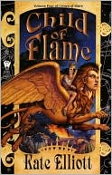 Book cover image of Child of Flame (Crown of Stars #4) by Kate Elliott