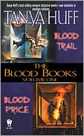 Tanya Huff: The Blood Books, Volume I