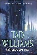 Tad Williams: Shadowrise (Shadowmarch Series #3)