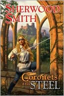 Sherwood Smith: Coronets and Steel