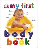 Book cover image of My First Body Board Book by DK Publishing