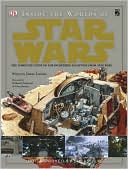 Curtis Saxton: Inside the Worlds of Star Wars: The Complete Guide to the Incredible Locations from Star Wars