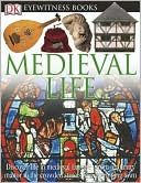 Andrew Langley: Medieval Life (DK Eyewitness Books Series)