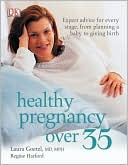 Book cover image of Healthy Pregnancy Over 35 by Laura Goetzl