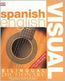 Book cover image of Bilingual Visual Dictionary: English/Spanish by DK Publishing