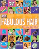 Book cover image of Fabulous Hair: Find Your Best Look! by Maria Neuman