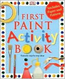 DK Publishing: First Paint Activity Book