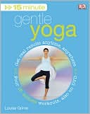 Book cover image of 15 Minute Gentle Yoga by Louise Grime