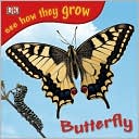 DK Publishing: Butterfly: See How They Grow