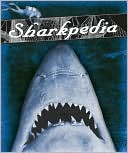 Book cover image of Sharkpedia by Nancy Ellwood