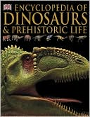 Carey Scott: Encyclopedia of Dinosaurs and Prehistoric Life