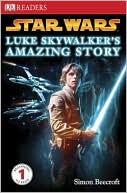 Book cover image of Luke Skywalker's Amazing Story by Simon Beecroft